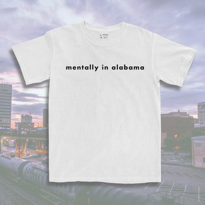 Mentally in Alabama Tee